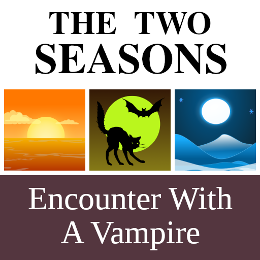 Cover art for The Two Seasons: Encounter With A Vampire