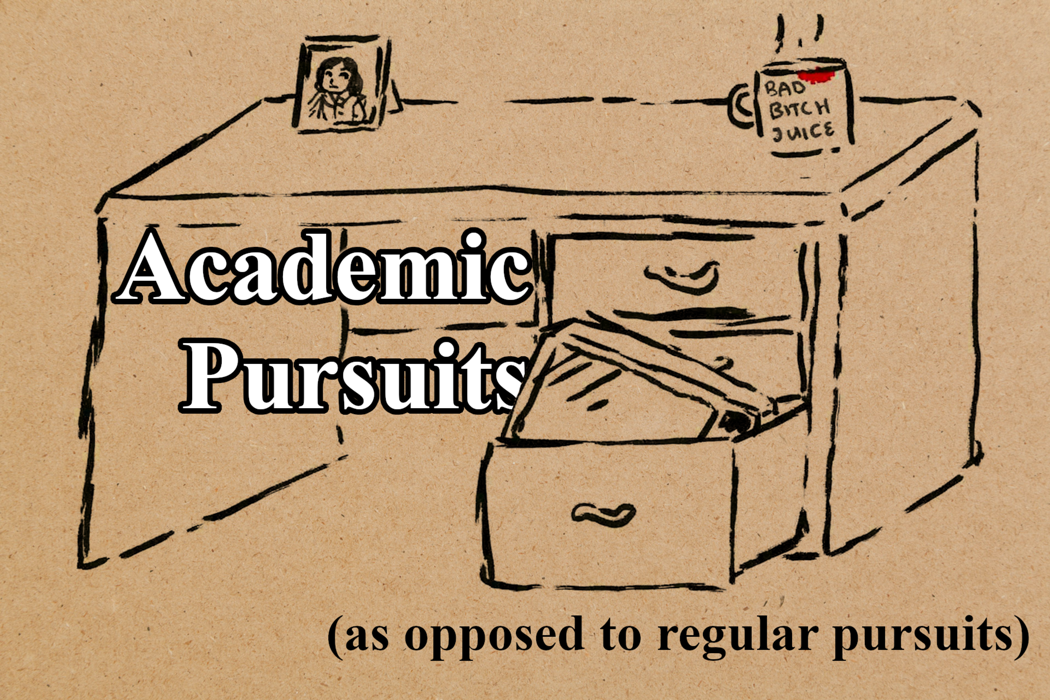 Cover art for Academic Pursuits (As Opposed To Regular Pursuits)